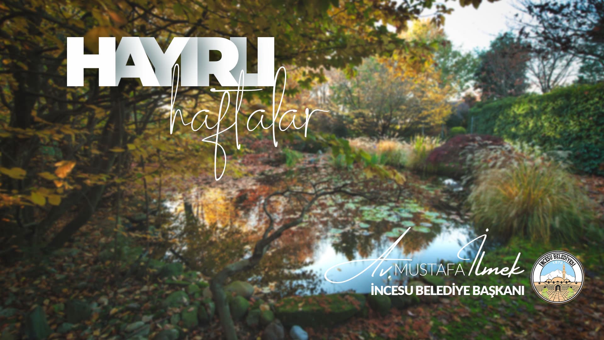 Hayırlı Günler, Hayırlı Haftalar...