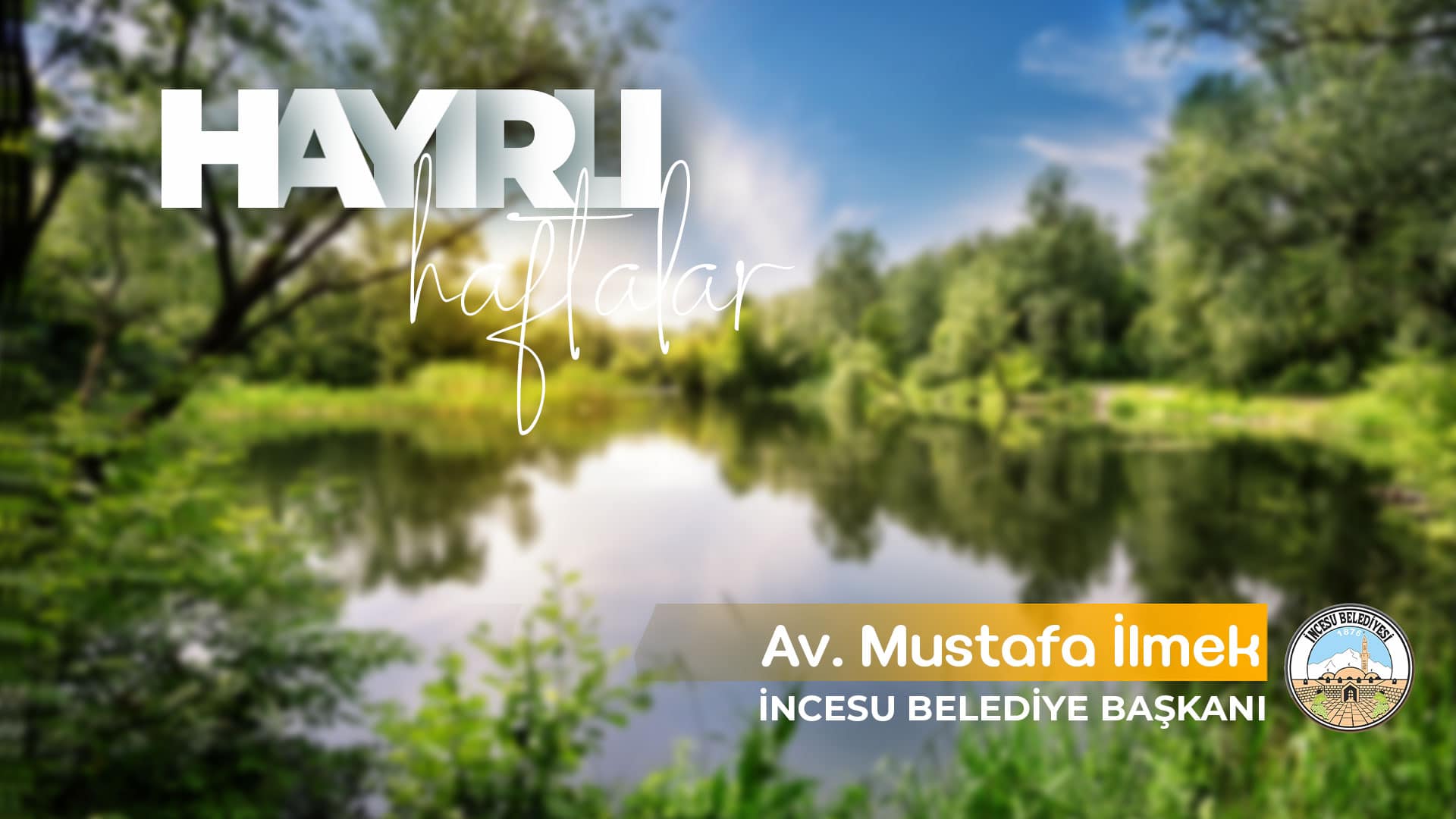 ''Hayırlı Haftalar''