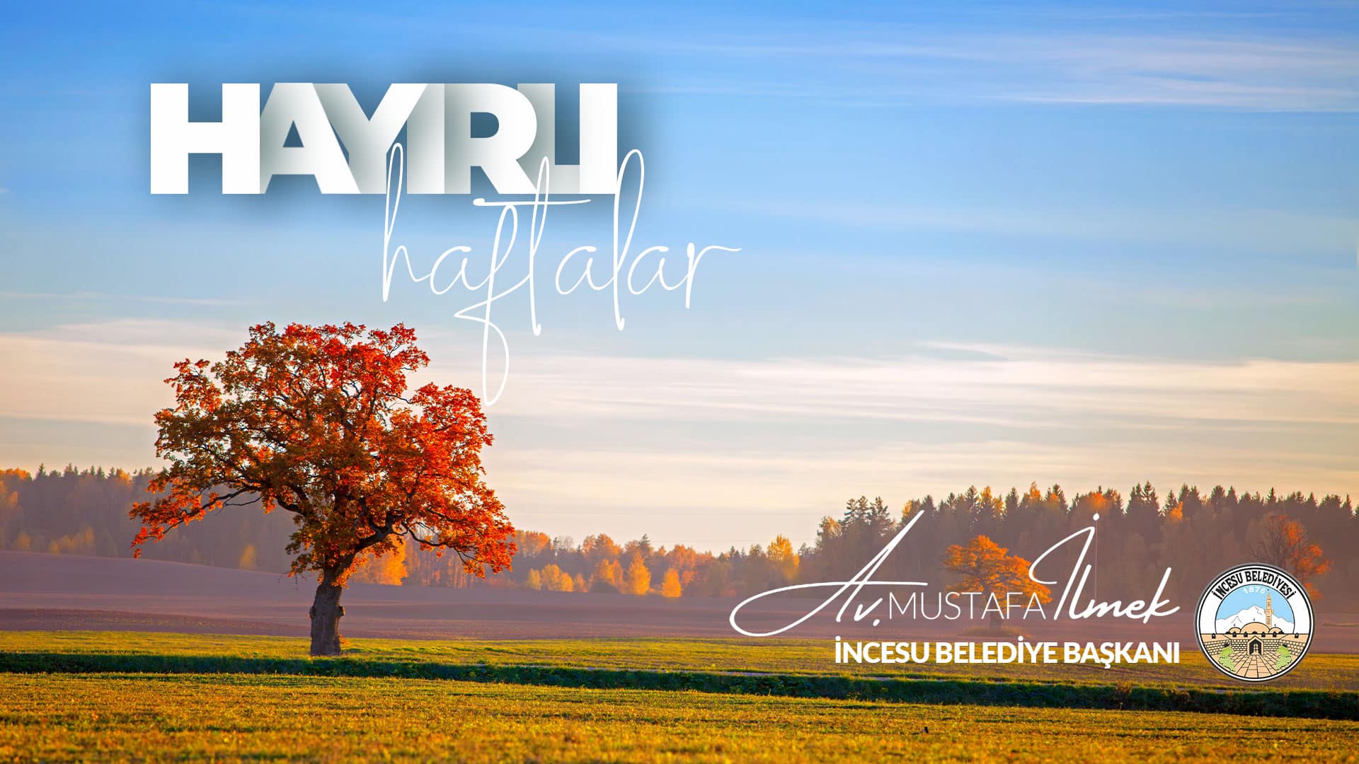 Hayırlı Günler, Hayırlı Haftalar...