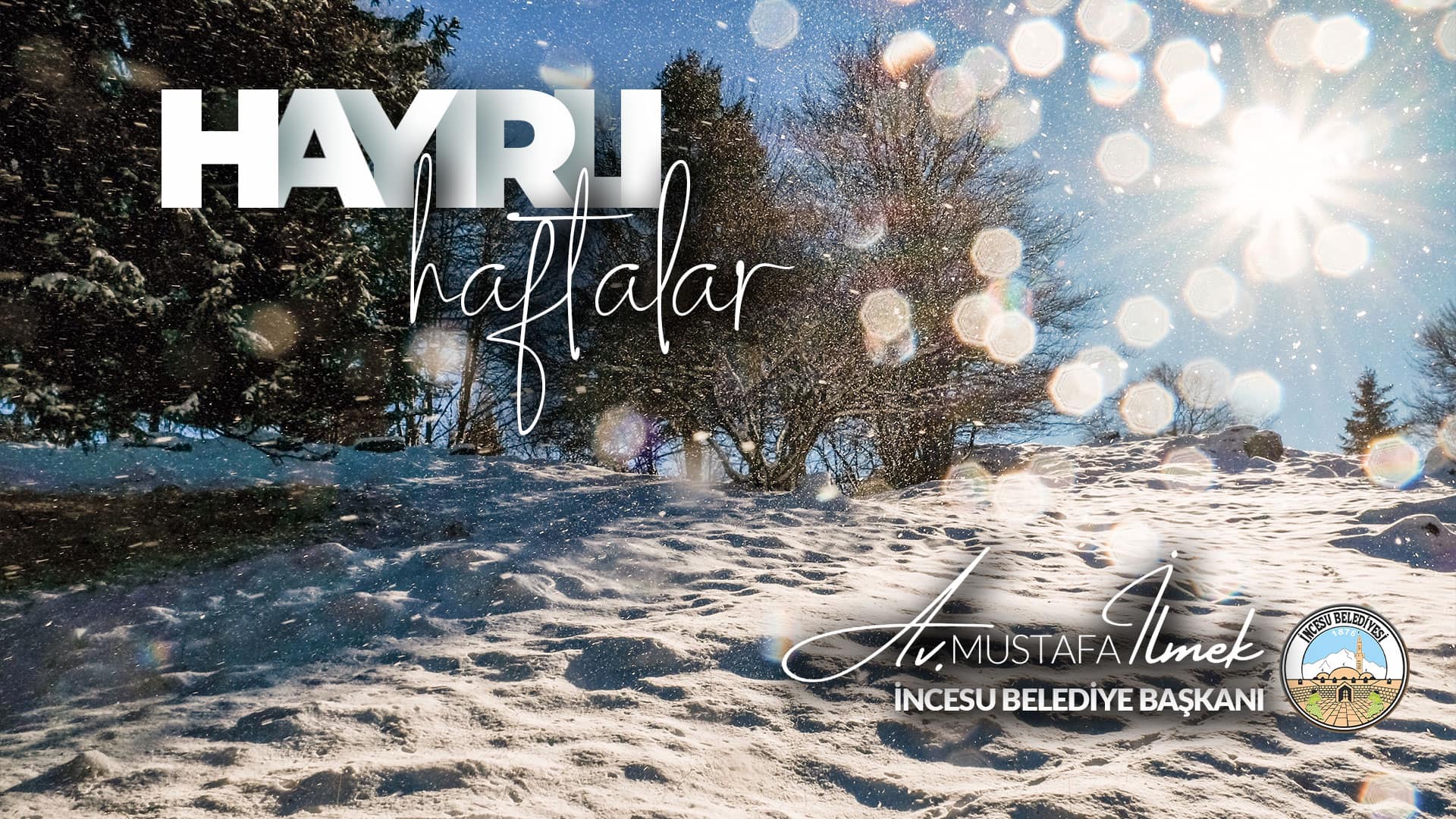 Hayırlı Günler, Hayırlı Haftalar...